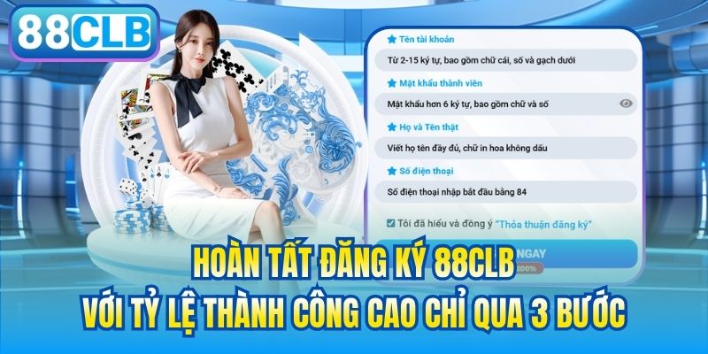 Hoàn tất đăng ký 88CLB với tỷ lệ thành công cao chỉ qua 3 bước